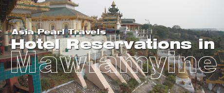 Book a hotel in Mawlamyine with Asia Pearl Travels. Book a hotel in Mawlamyine